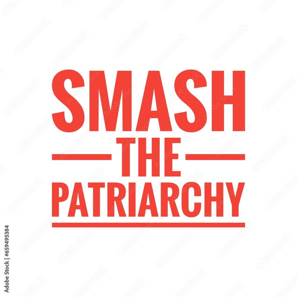 ''Smash the patriarchy'' Quote Illustration ''Smash the patriarchy'' Quote Illustration