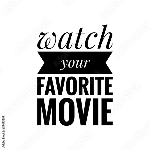 Cuadro en lienzo ''Watch your favorite movie'' Quote Illustration