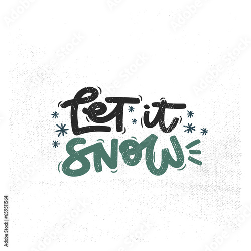 Vector handdrawn illustration. Lettering phrases Let it snow badge  calligraphy with light background for logo  banners  labels  postcards  invitations  prints  posters  web  presentation.