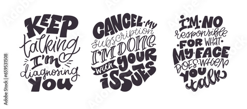 Set with hand drawn lettering quotes in modern calligraphy style . Slogans for print and poster design. Vector. T-shirt design, mug print