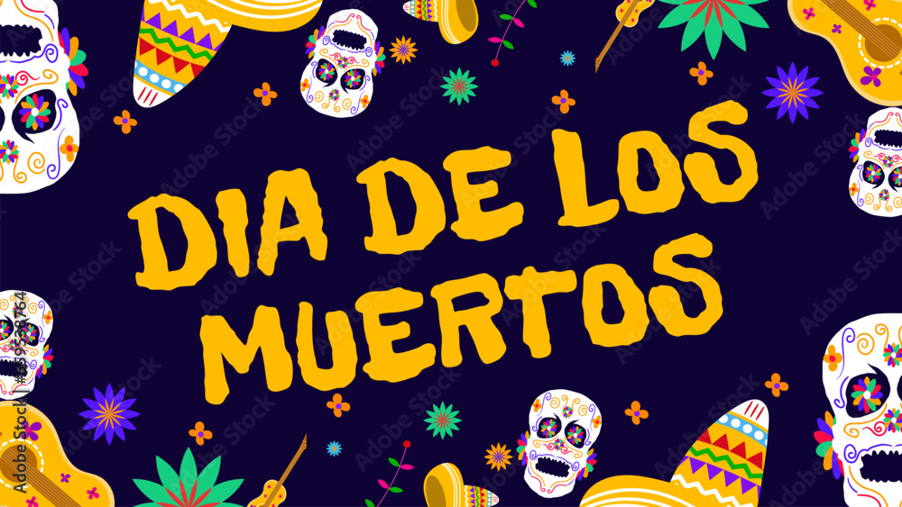Dia de los muertos poster. Day of the Dead is celebrated every year on November 2 in Mexico. Vector illustration
