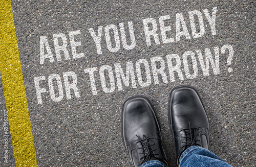  Text on the road - Are you ready for tomorrow