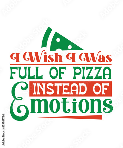 i wish i was full of pizza instead of emotions svg
