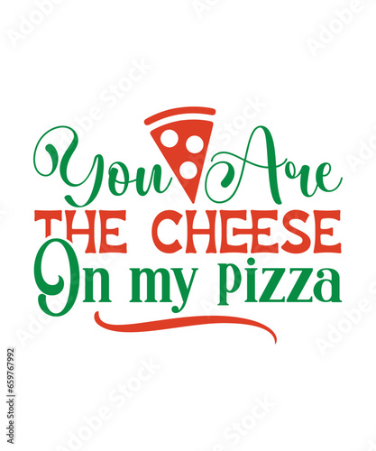 you are the cheese on my pizza svg