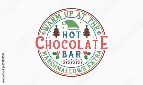 Warm up at the hot chocolate bar svg, vintage christmas sign svg, Christmas svg, Funny Christmas t-shirt design Bundle, Cut Files Cricut, Silhouette, Winter, Merry Christmas, png, eps, santa