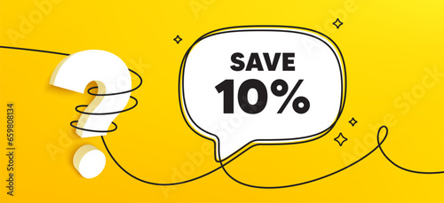 Save 10 percent off tag. Continuous line chat banner. Sale Discount offer price sign. Special offer symbol. Discount speech bubble message. Wrapped 3d question icon. Vector