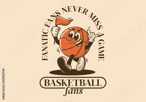Basketball fans, never miss a game. Mascot character illustration of basketball ball holding a triangle flag