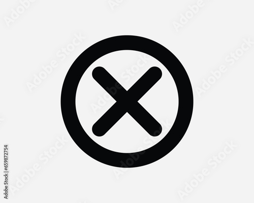 Cancel Circle Icon Round Delete Remove Wrong X Prohibited Reject Not Allowed Negative Deny No Cross Black White Outline Shape Sign Symbol EPS Vector