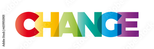 The word Change. Vector banner with the text colored rainbow.