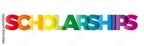 The word Scholarship. Vector banner with the text colored rainbow.