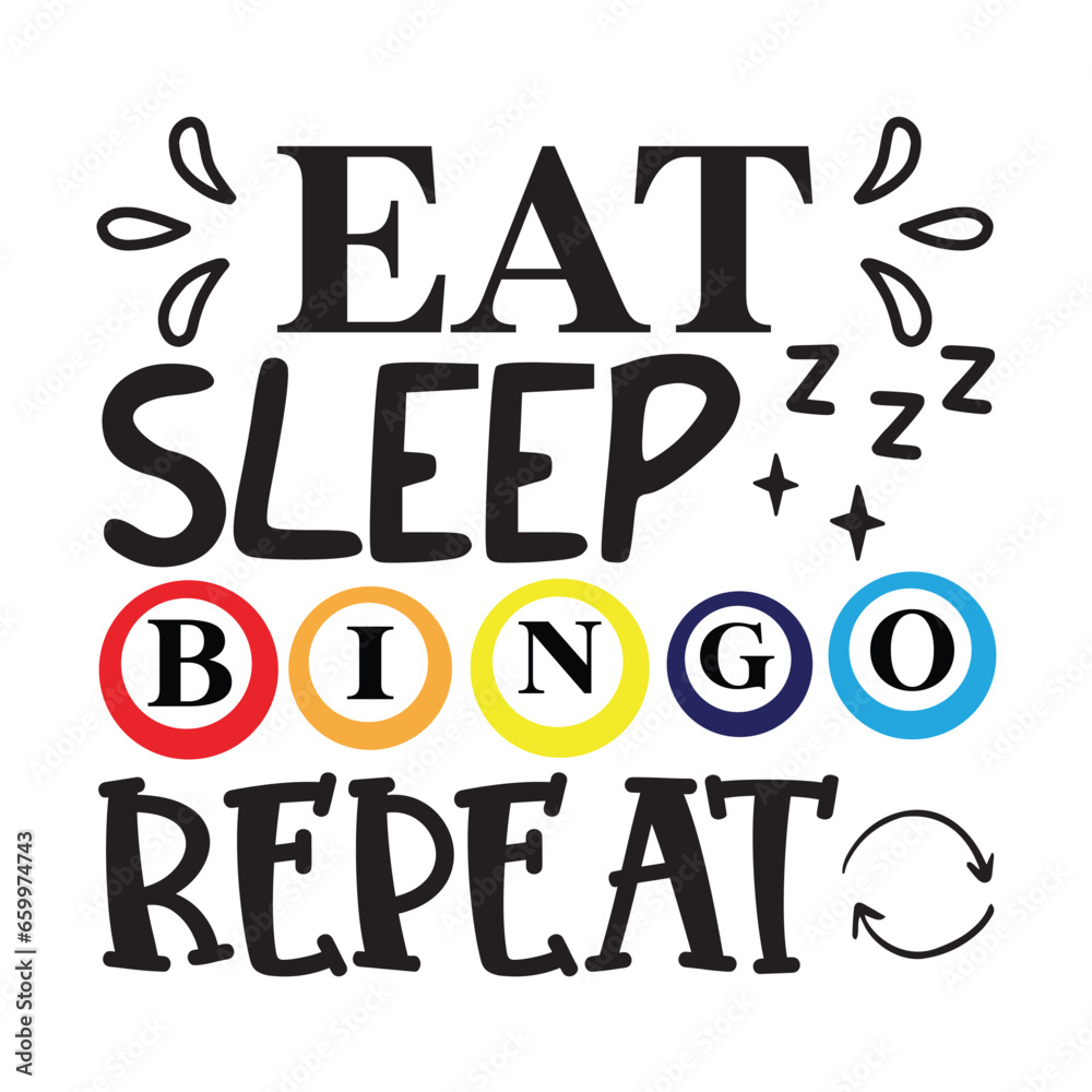 Eat sleep bingo repeat vector arts Eps