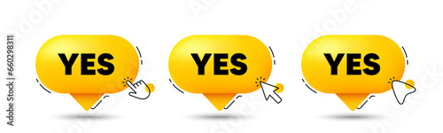 Yes text tag. Click here buttons. Approved ok message. Done or Good deal symbol. Yes speech bubble chat message. Talk box infographics. Vector