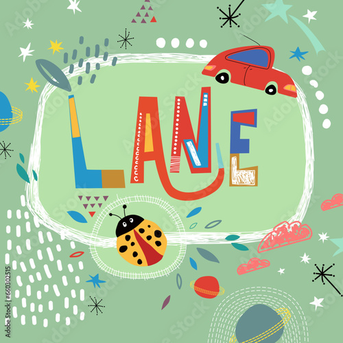 Bright card with beautiful name Lane in planets, car and simple forms. Awesome male name design in bright colors. Tremendous vector background for fabulous designs