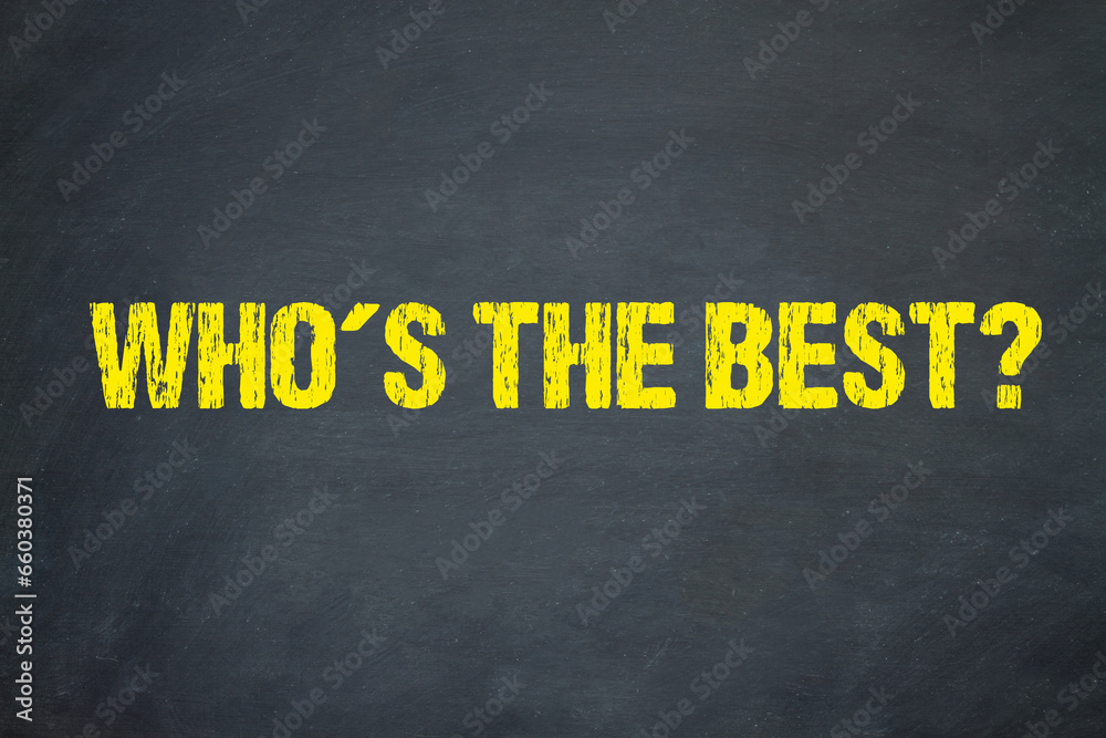 Who's the Best?	 - obrazy, fototapety, plakaty 