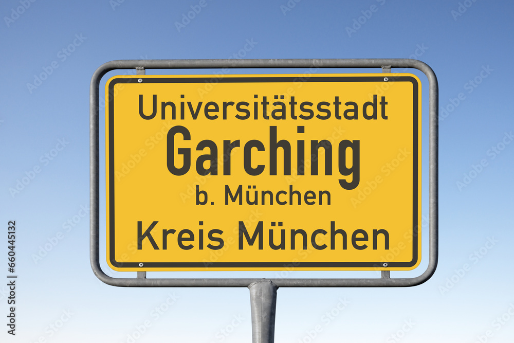 Ortstafel, Gemeinde Garching, Kreis München, (Symbolbild) Ortstafel, Gemeinde Garching, Kreis München, (Symbolbild)