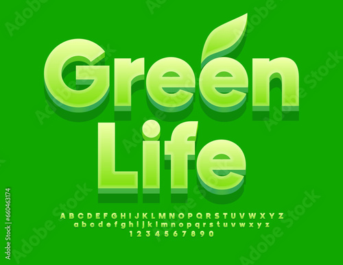 Vector eco Emblem Green Life. Artistic 3D Font. Trendy bright Alphabet Letters, Numbers and Symbols set.