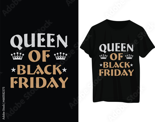 Queen of black friday tshirt design