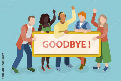 3D Isometric Flat Vector Conceptual Illustration of Goodbye, Template for Banner, Poster or Flyer