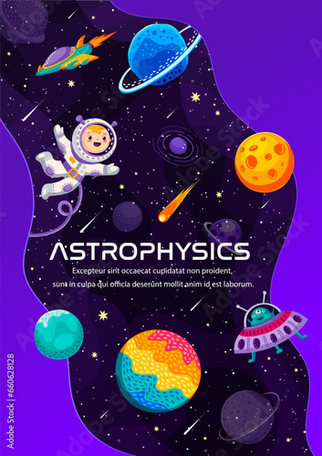 Astrophysics, starry galaxy and kid spaceman in outer space with planets, vector education poster. Astrophysics classes and planetary background with cartoon kid astronaut, rocket spaceship and UFO © Vector Tradition