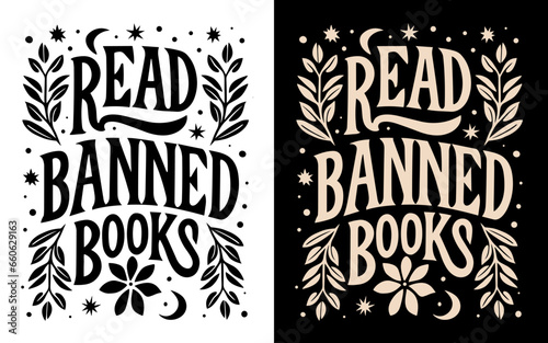Read banned books lettering. Text about banned books for t-shirt design and print vector. Dark academia and book lovers aesthetic illustration. photo