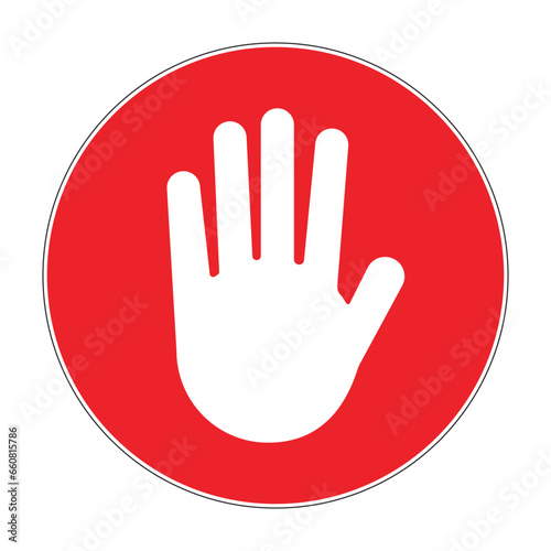No entry sign. Stop sign symbol. Hand stop and no man walk. Prohibitory sign. No entry. red circle in white background