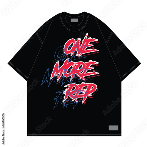 text style  "One More Rep" for gym and crossfit streetwear style