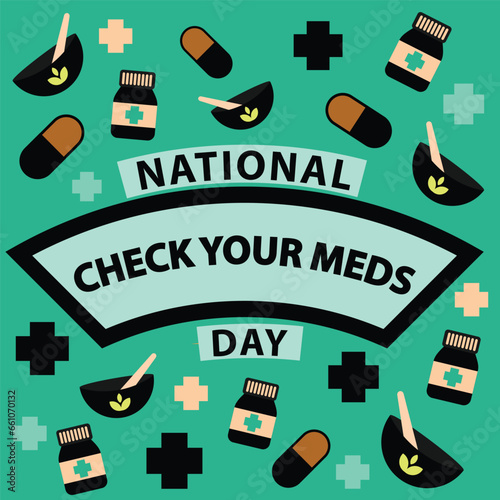National Check Your Meds Day vector banner design. Happy National Check Your Meds Day modern minimal graphic poster illustration.