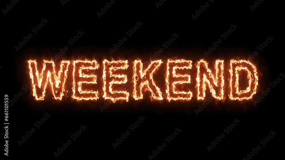 Weekend written with fire. Loop in 4K. Weekend written with fire. Loop in 4K.