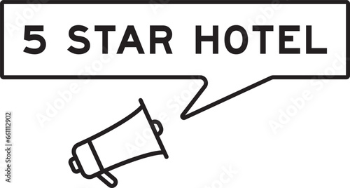 Megaphone icon with speech bubble in word 5 satar hotel on white background photo
