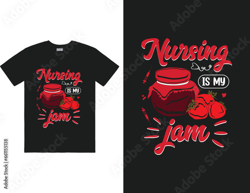 Nursing is my jam T-shirt design