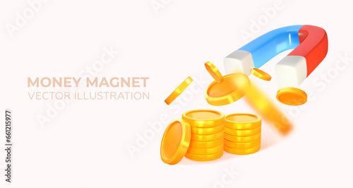 Money magnet. Attracting gold coins. Profit concept. In 3D style. Vector illustration