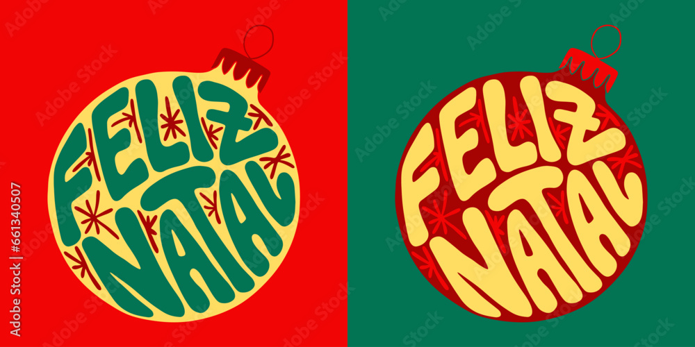 Christmas groovy lettering quote. Hand drawn slogan Merry Christmas in Portuguese in a Christmas ball shape. Modern print design in retro style for posters, cards, shirt print social media graphics - obrazy, fototapety, plakaty 