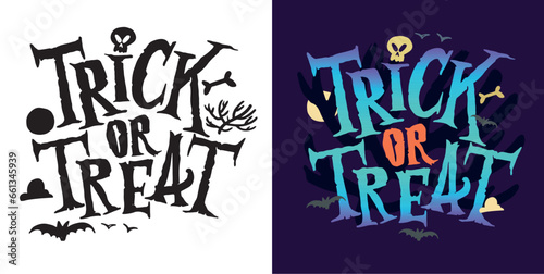 Cute lettering about Happy halloween. Halloween party - Trick or Treat. Halloween invitation. Lettering art for poster, web, banner, t-shirt design.