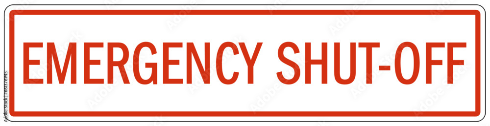 Shut off warning sign and labels emergency shut off Shut off warning sign and labels emergency shut off