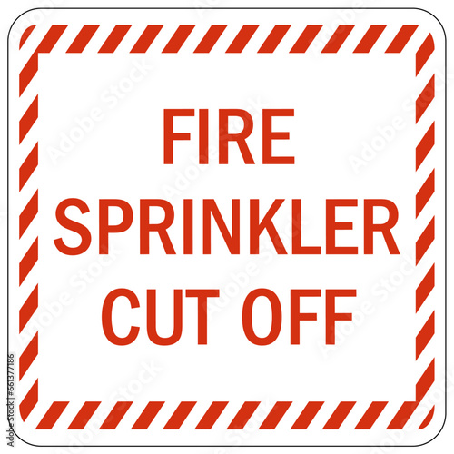 Sprinkler shut off sign and labels fire sprinkler shut off