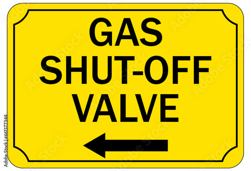 Gas shut off sign and labels gas shut off valve