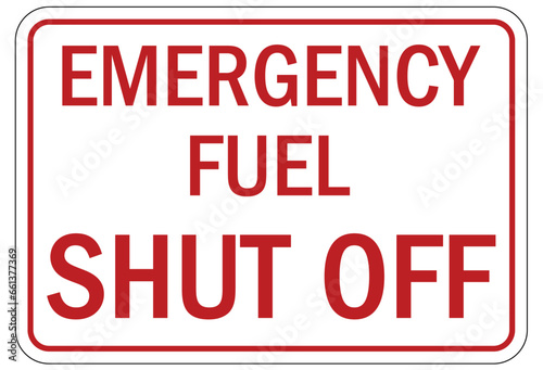 Gas shut off sign and labels emergency fuel shut off