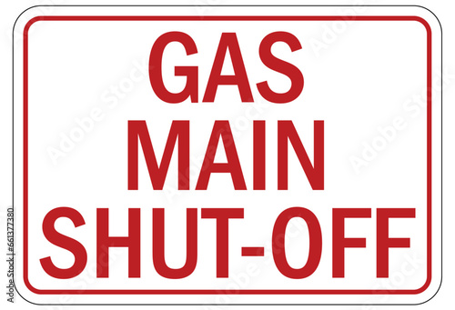 Gas shut off sign and labels gas main shut off