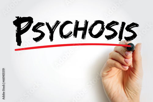Psychosis is a mental condition that causes you to lose touch with reality, text concept background