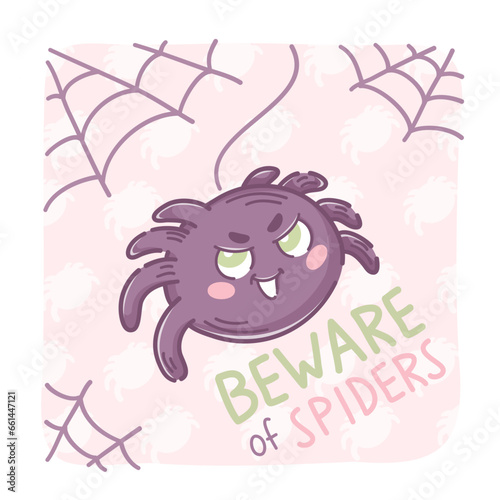 Cute spider character surrounded by cobwebs for Halloween in doodle style. Beware of spiders, with calligraphic lettering. Can be used as a card, illustration, sticker, poster, banner, scrapbooking.