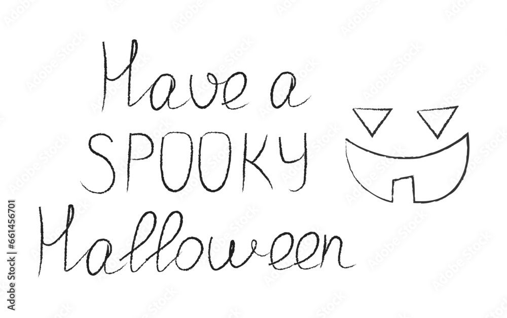 Hand written Have a spooky Halloween text with pumpkin face. Black and white vector illustration. Hand written Have a spooky Halloween text with pumpkin face. Black and white vector illustration.