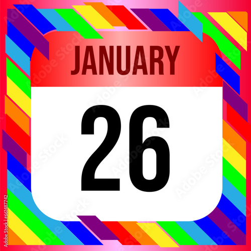 January  26- Calendar with LGBTQI  Rainbow colors. Vector illustration. Colorful  geometric template design background  vector illustration 