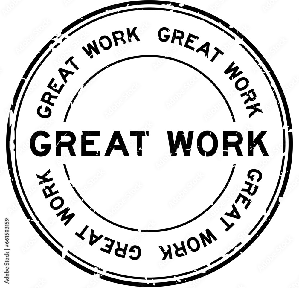 Grunge black great work word round rubber seal stamp on white background