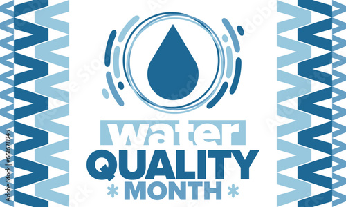 National Water Quality Month in August. Month of studying the water. Origin, save and purify water. High quality water. Celebrated in United States. Poster, card, banner, illustration. Vector