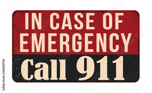 In case of emergency call 911 vintage rusty metal sign