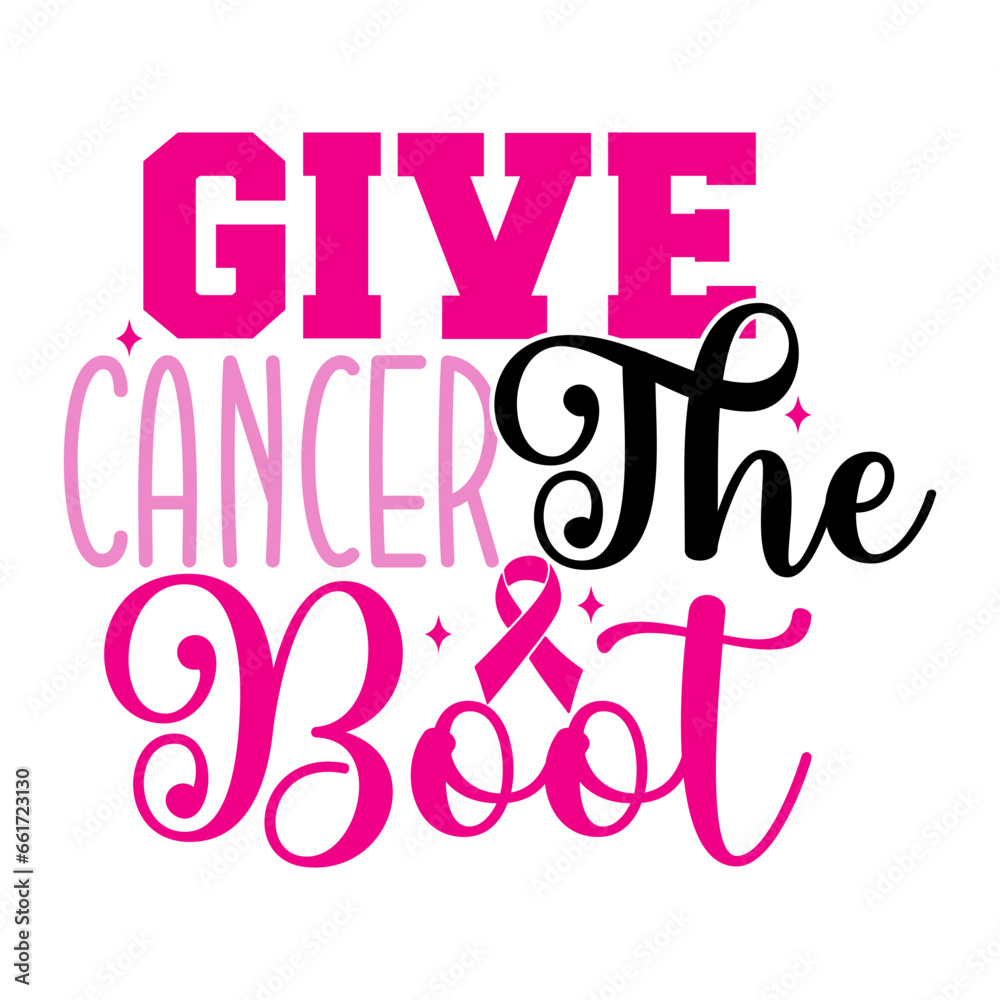 Give Cancer the Boot