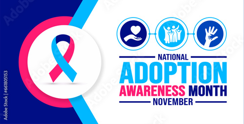 November is National Adoption Awareness Month background template. Holiday concept. background, banner, placard, card, and poster design template with text inscription and standard color. vector.