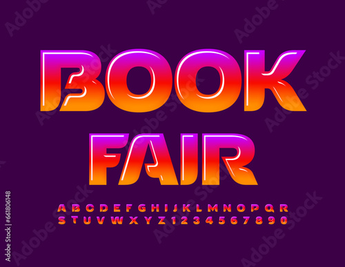 Vector stylish icon Book Fair. Colorful Glossy Font. Elegant Alphabet Letters and Numbers set