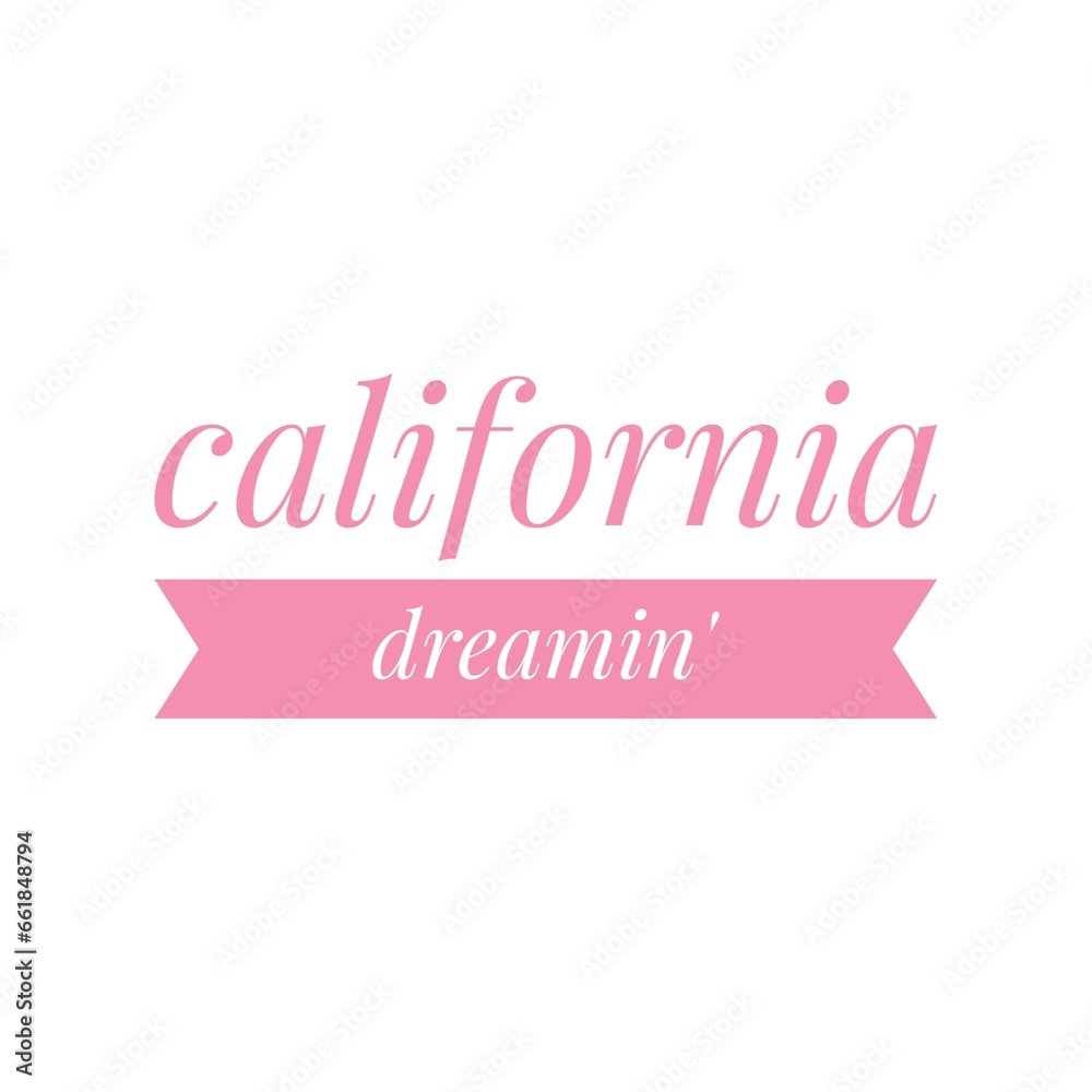 California Dreamin , Quote Illustration