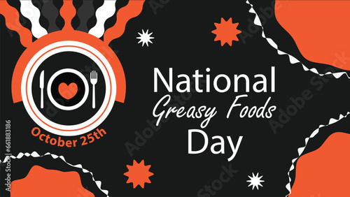 National Greasy Foods Day vector banner design. Happy National Greasy Foods Day modern minimal graphic poster illustration.